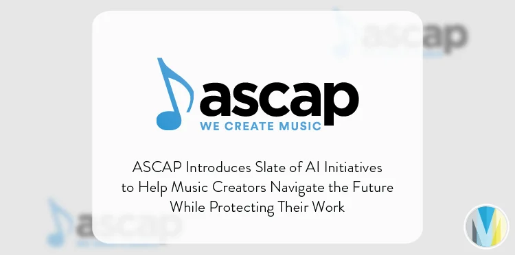 Visual for this record: ASCAP put humans first in its AI principles